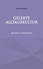 Gelebte Alltagskultur
