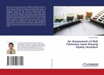 An Assessment of Risk Tolerance Level Among Equity Investors