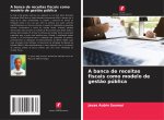 A banca de receitas fiscais como modelo de gest?o pública