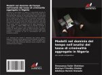 Modelli nel dominio del tempo nell'analisi del tasso di criminalit? aggregato in Nigeria