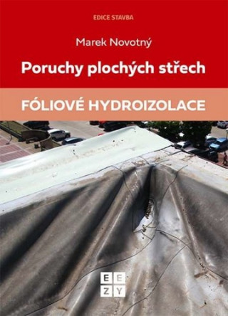 Poruchy plochých střech Fóliové hydroizolace