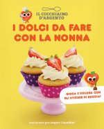 dolci da fare con la nonna. 100 ricette per stupire i bambini