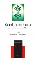 Quando io non sono tu. Pensare e praticare una cultura del rispetto