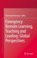 Emergency Remote Learning, Teaching and Leading: Global Perspectives