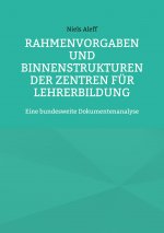 Rahmenvorgaben und Binnenstrukturen der Zentren fur Lehrerbildung