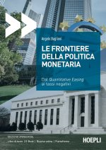 frontiere della politica monetaria. Dal quantitative easing ai tassi negativi