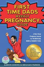 First Time Dads Weekly Pregnancy Guide