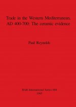 Trade in the Western Mediterranean AD 400-700: The ceramic evidence