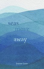 Seas Move Away