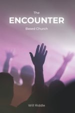 Encounter Based Church