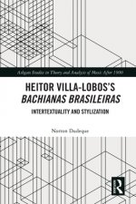 Heitor Villa-Lobos's Bachianas Brasileiras