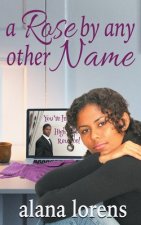 Rose by Any Other Name