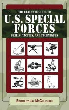 The Abridged Guide to U.S. Special Forces Skills, Tactics, and Techniques