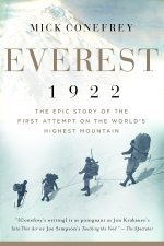 Everest 1922: The Epic Story of the First Attempt on the World's Highest Mountain