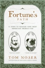 Fortune's Path: 12 Steps to Manage Your Most Important Product-You