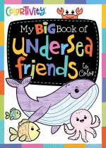 My Big Book of Undersea Friends to Color