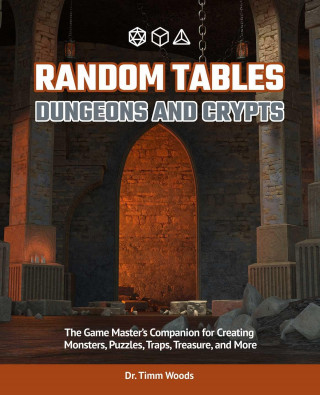 Random Tables: Dungeons And Lairs