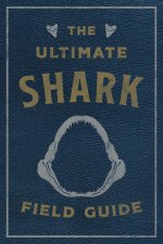 Ultimate Shark Field Guide