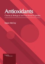 Antioxidants: Chemical, Biological and Functional Properties