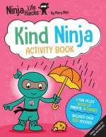 Ninja Life Hacks: Kind Ninja Activity Book