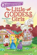 Persephone & the Unicorn's Ruby: Little Goddess Girls 10