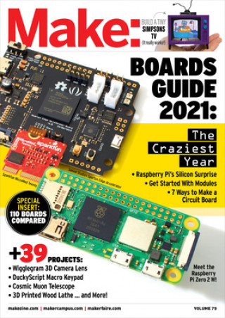 Make: Volume 79: 2022 Guide to Boards