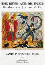 The Devil and Dr. Fauci: The Many Faces of Bureaucratic Evil