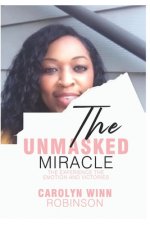 Unmasked Miracle