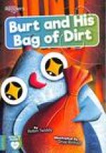 Burt and His Bag of Dirt