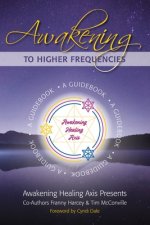 Awakening to Higher Frequencies