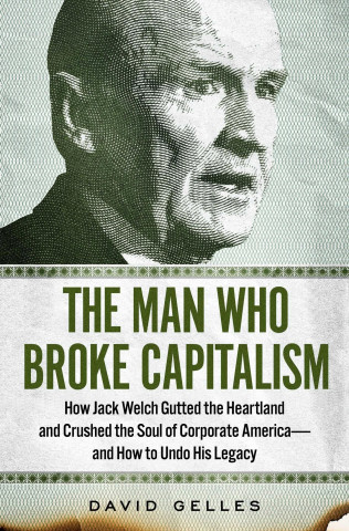 Man Who Broke Capitalism