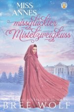 Miss Annes missgluckter Mistelzweigkuss