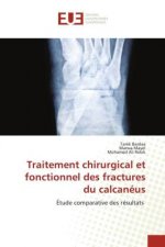 Traitement chirurgical et fonctionnel des fractures du calcaneus