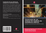 Construç?o de um sistema de mediç?o de resist?ncia elétrica