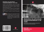 Distúrbios da articulaç?o temporomandibular e da vis?o