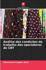 Analise das condicoes de trabalho dos operadores de CBT