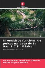 Diversidade funcional de peixes na lagoa de La Paz, B.C.S., Mexico