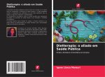 Dietterapia: o aliado em Saúde Pública