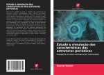 Estudo e simulaç?o das características das estruturas periódicas