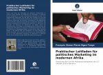 Praktischer Leitfaden für politisches Marketing im modernen Afrika