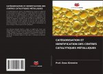 CATÉGORISATION ET IDENTIFICATION DES CENTRES CATALYTIQUES MÉTALLIQUES
