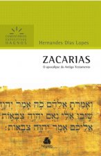Zacarias: O Apocalipse Do Antigo Testamento