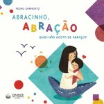 Abracinho, Abracao - Quem Nao Gosta de Abraco