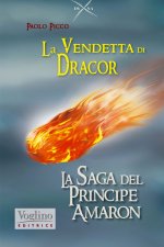 vendetta di Dracor. La saga del Principe Amaron