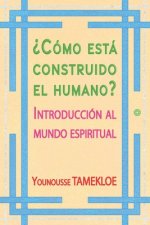?Como esta construido el humano?