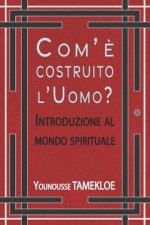 Com`e costruito l`Uomo?