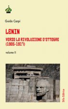 Lenin. Verso la Rivoluzione d'Ottobre (1905-1917)