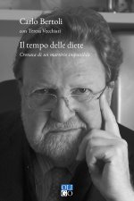 tempo delle diete. Cronaca di un martirio impossibile