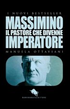 MASSIMINO, il pastore che divenne imperatore