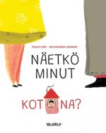 Naetkoe minut kotona?